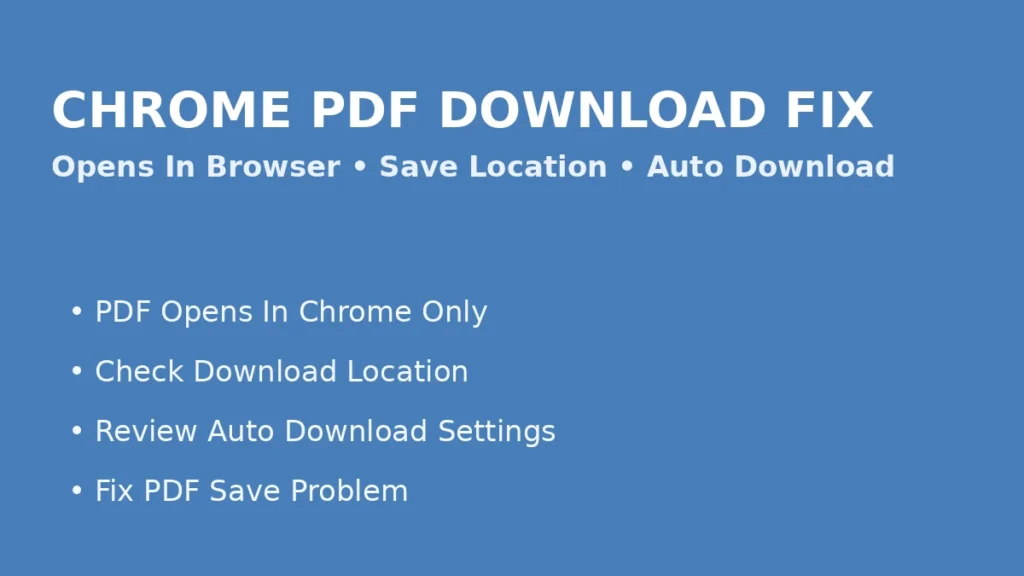 Fix Chrome PDF download issues when files open only in the browser or fail due to save location and auto download settings