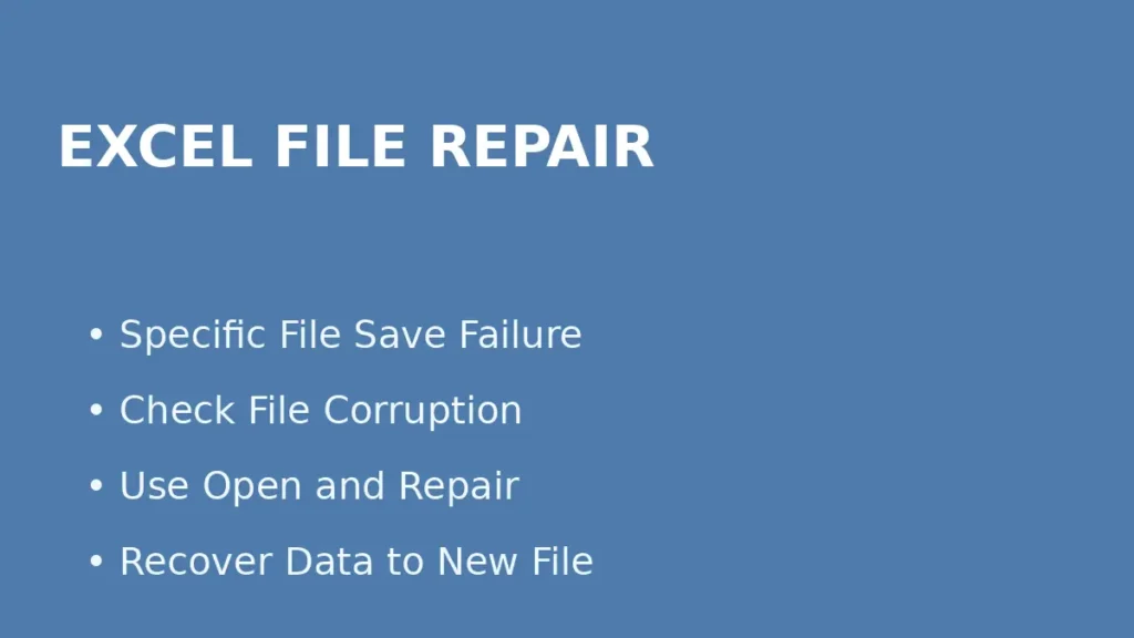 Fix Excel save failure caused by file corruption using open and repair and recovering data to a new workbook