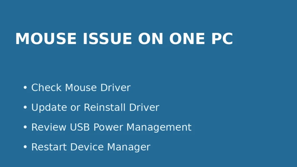 Fix mouse issues on a specific PC by checking drivers updating device manager and reviewing USB power management