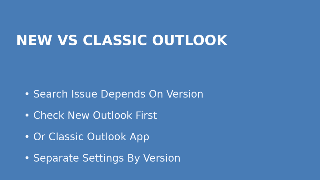 Check whether Outlook search issues happen in new Outlook or classic Outlook before starting deeper troubleshooting