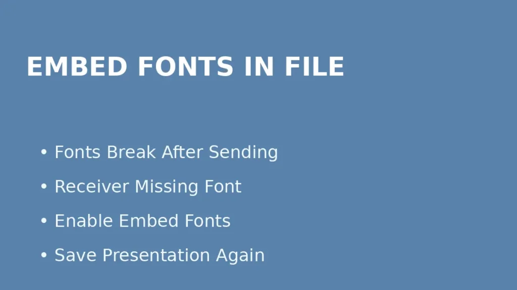 Fix PowerPoint font issues after sending a presentation by enabling the embed fonts option before saving the file