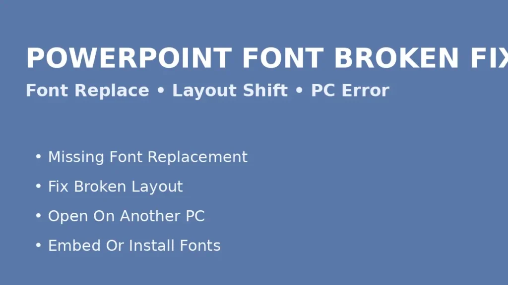 Fix PowerPoint font broken issue including missing fonts layout shift and presentation errors when opened on another PC