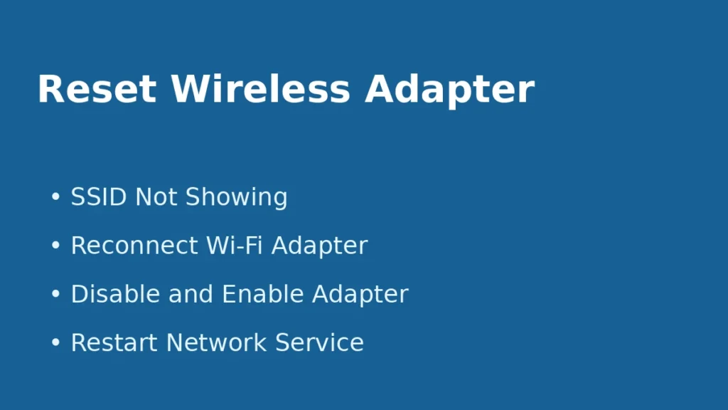 Reset wireless adapter when SSID is not showing or WiFi connect button is not responding in Windows