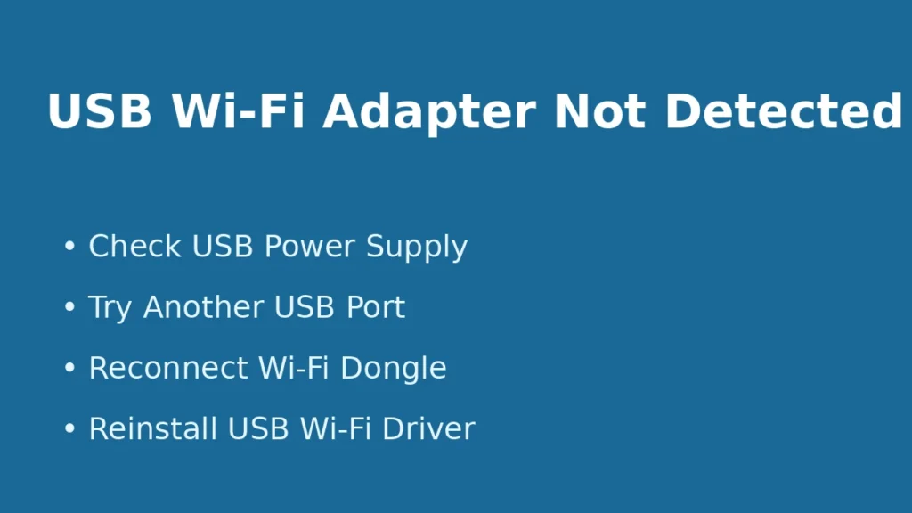 USB WiFi adapter not detected in Windows check USB power port and reinstall WiFi dongle driver