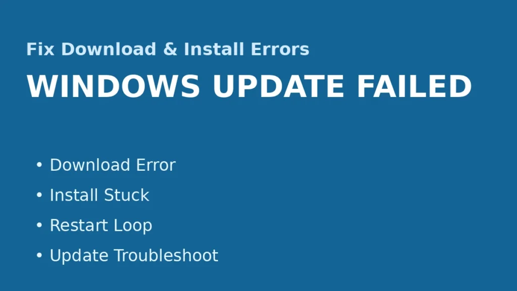 Windows update failed fix guide showing download error installation stuck and restart loop troubleshooting